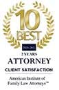 10 Best Attorney | Client Satisfaction | 2 years | American Institute of Family Law Attorneys